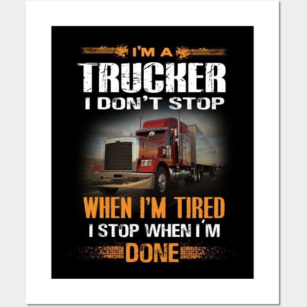 I'm A Mechanic I Dont' Stop When I'm Tired I Stop When I'm Done Wall Art by mlleradrian